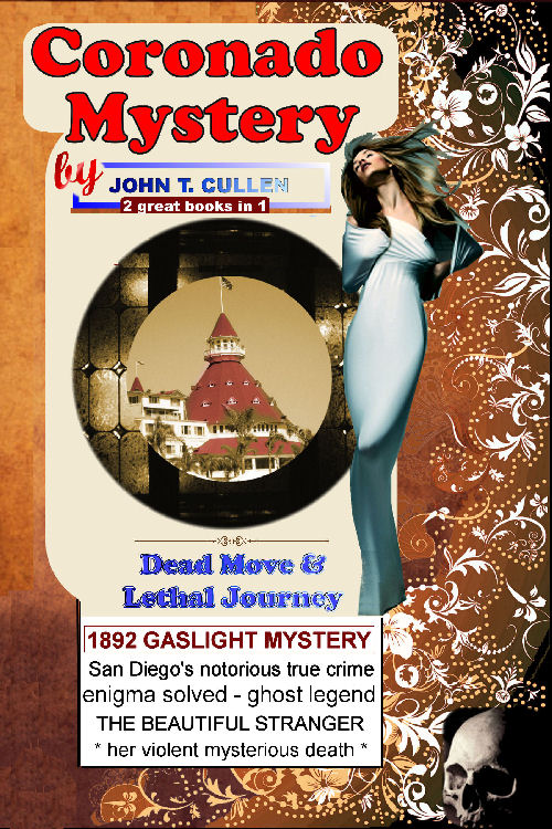 Click to see all three books - Dead Move: Kate Morgan & the Haunting Mystery of Coronado, 4th Ed. 125th Anniversary of her death 1892-2017 - by John T. Cullen - nonfiction - scholarly analysis